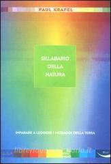 Sillabario della natura. Imparare a leggere i messaggi della terra.pdf