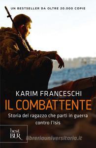 Il combattente. Storia dellitaliano che ha difeso Kobane dallIsis.pdf