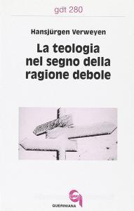La teologia nel segno della ragione debole.pdf