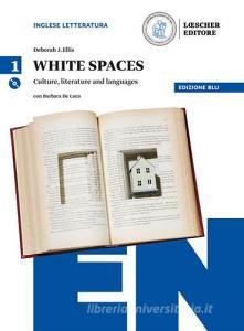 White spaces. Culture, literature and languages. Ediz. blu. Per il Liceo scientifico. Con CD Audio formato MP3. Con e-book. Con espansione online vol.1.pdf