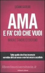 Ama e fa ciò che vuoi. Manuale damore ed erotismo.pdf