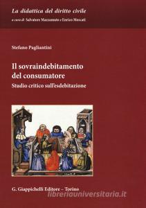 Il sovraindebitamento del consumatore. Studio critico sullesdebitazione.pdf