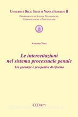 Le intercettazioni nel sistema processuale penale. Tra garanzie e prospettive di riforma.pdf