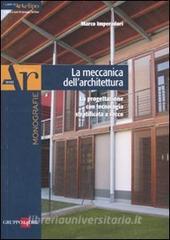 La meccanica dellarchitettura. La progettazione con tecnologia strattificata a secco.pdf