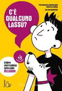 Ebook C'è qualcuno lassù? di Pierdomenico Baccalario, Federico Taddia edito da Il Castoro Editrice