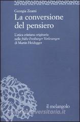 La conversione del pensiero. Letica cristiana originaria nelle frühe Freiburger Vorlesungen di Martin Heidegger.pdf