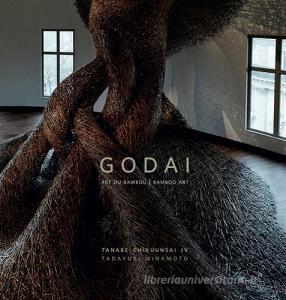 Godai. Art du bambu-Bamboo art. Tanabe Chikuunsai IV. Ediz. illustrata.pdf