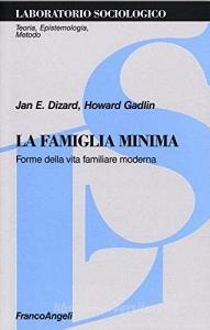 La famiglia minima. Forme della vita familiare moderna.pdf
