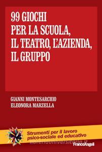 Novantanove giochi. Per la scuola, il teatro, lazienda... il gruppo.pdf