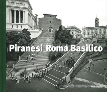 Piranesi Roma Basilico. Ediz. illustrata.pdf