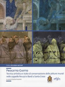 Progetto Giotto. Tecnica artistica e stato di conservazione delle pitture murali nelle cappelle Peruzzi e Bardi a Santa Croce. Ediz. a colori.pdf