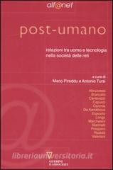 Post-umano. Relazioni tra uomo e tecnologia nella società delle reti.pdf