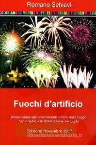 Fuochi dartificio. Accertamenti previsti dalla legge per la fabbricazione e lo sparo di fuochi artificiali.pdf