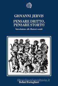 Pensare dritto, pensare storto. Introduzione alle illusioni sociali.pdf