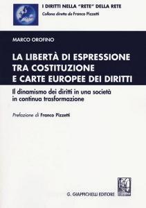 La libertà di espressione tra Costituzione e Carte europee dei diritti. Il dinamismo dei diritti in una società in continua trasformazione.pdf