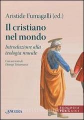 Il cristiano nel mondo. Introduzione alla teologia morale.pdf