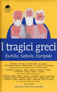 I tragici greci. Eschilo, Sofocle, Euripide. Ediz. integrale.pdf