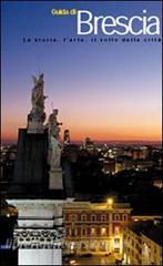 Guida di Brescia. La storia, larte, il volto della città.pdf