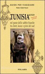 Tunisia. Nel paese delle sabbie bianche tra chott, ksour e piste del sud.pdf