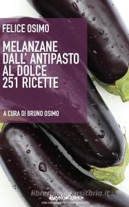 Melanzane dallantipasto al dolce. 251 ricette.pdf