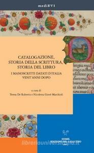 Catalogazione, storia della scrittura, storia del libro. I manoscritti datati dItalia ventanni dopo.pdf
