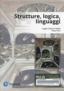 Strutture, logica, linguaggi. Ediz. Mylab. Con Contenuto digitale per download e accesso on line.pdf