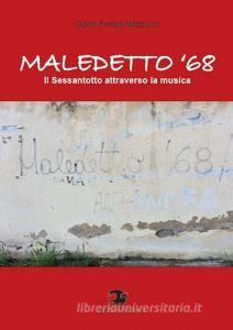 Maledetto 68. Il Sessantotto attraverso la musica.pdf