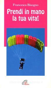 Prendi in mano la tua vita!.pdf