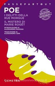 I delitti della Rue Morgue-Il mistero di Marie Roget. Ediz. integrale.pdf