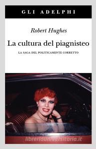 La cultura del piagnisteo. La saga del politicamente corretto.pdf