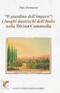 Il giardino dellimpero. I luoghi danteschi dellItalia nella Divina Commedia.pdf