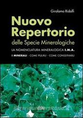 Nuovo repertorio delle specie mineralogiche. La nomenclatura mineralogica I.M.A. I minerali, come pulirli, come conservarli.pdf