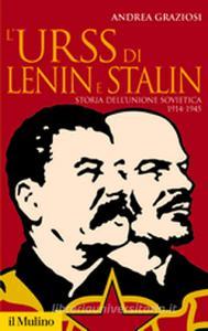 L Urss di Lenin e Stalin. Storia dellUnione Sovietica, 1914-1945.pdf