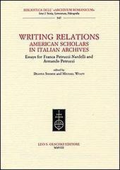 Writing Relations. American Scholars in Italian Archives. Essays for Franca Petrucci Nardelli and Armando Petrucci.pdf