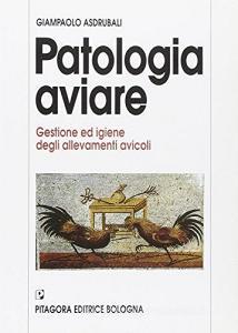 Patologia aviare. Gestione ed igiene degli allevamenti avicoli.pdf