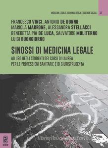 Sinossi di medicina legale. Ad uso degli studenti dei corsi di laurea per le professioni sanitarie e di giurisprudenza. Con questionari autovalutativi.pdf