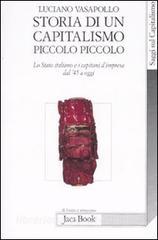 Storia di un capitalismo piccolo piccolo. Lo stato italiano e i capitani dimpresa dal 45 a oggi.pdf