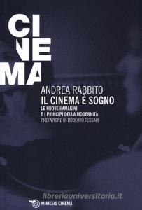 Il cinema è un sogno. Le nuove immagini e i principi della modernità.pdf