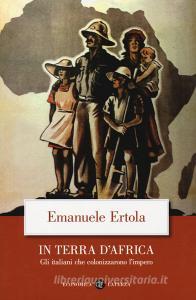 In terra dAfrica. Gli italiani che colonizzarono limpero.pdf