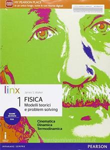 Fisica. Modelli teorici e problem solving. Per le Scuole superiori. Con e-book. Con espansione online vol.1.pdf