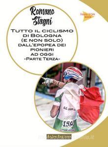 Tutto il ciclismo di Bologna (e non solo) dallepoca dei pionieri ad oggi vol.3.pdf