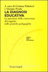 La diagnosi educativa. La questione della conoscenza del soggetto nelle pratiche pedagogiche.pdf