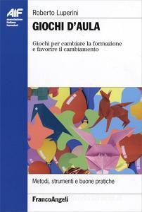 Giochi daula. Giochi per cambiare la formazione e favorire il cambiamento.pdf