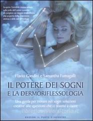 Il potere dei sogni e la dermoriflessologia. Una guida per trovare nei sogni soluzioni creative alle questioni che ci stanno a cuore.pdf