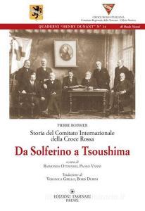 Da Solferino a Tsoushima. Storia del comitato internazionale della Croce Rossa.pdf