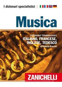 Musica. Dizionario terminologico italiano, francese, inglese, tedesco. Ediz. multilingue.pdf