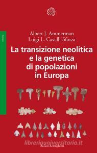 La transizione neolitica e la genetica di popolazioni in Europa.pdf