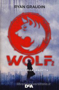 Il giorno della vendetta. Wolf vol.2.pdf