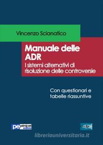 Manuale delle ADR. I sistemi alternativi di risoluzione delle controversie.pdf