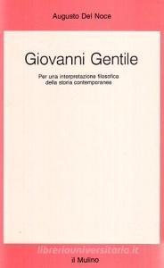 Giovanni Gentile. Per una interpretazione filosofica della storia contemporanea.pdf